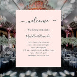 Wedding timeline promgram rose gold welcome poster<br><div class="desc">This poster is perfect for celebrating your special day,  and wishing your guests welcome.

The poster has an elegant rose gold,  blush background with a black modern hand lettered style script font for the names.  Personalise and add your names and your wedding day timeline.</div>