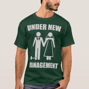 Wedding Under New Management T-Shirt