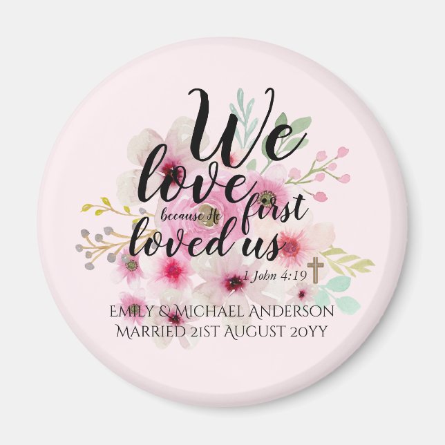 WEDDING - We Love Because He First Loved Us Magnet (Front)