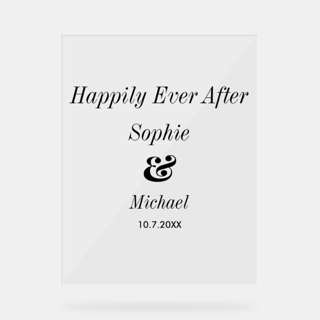 Wedding Welcome Happily Ever After  Acrylic Sign (Front)
