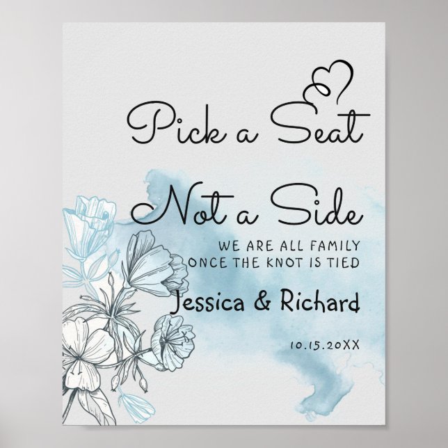 Wedding Welcome Pick a Seat Not a Side Poster Sign (Front)