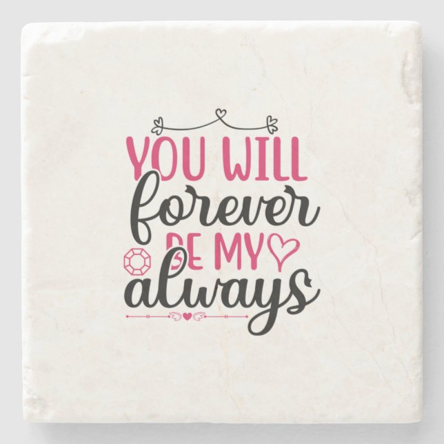 Wedding You Will Forever Be My Always Stone Coaster (Front)