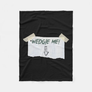 Wedgie Me Funny Saying With Tape And Arrow Guideli Fleece Blanket