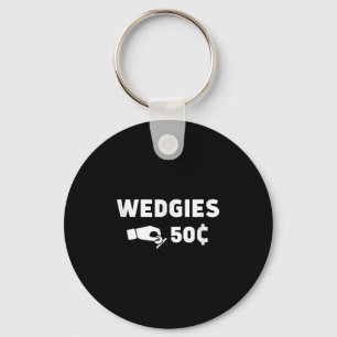 Wedgies 50 Cents Funny Insert Coins Design Key Ring