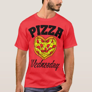 Wednesday Pizza Night Funny Pizza Lover Fast Food T-Shirt