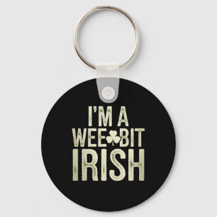 Wee Bit Irish Funny Saint Patricks I'm A Wee Bit I Key Ring