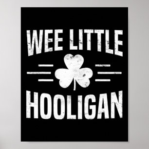 Wee Little Hooligan Boys Kids St Patricks Day Iris Poster