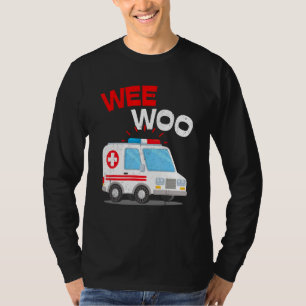 Wee Woo Ambulance AMR EMS EMT Paramedic Emergenc T-Shirt