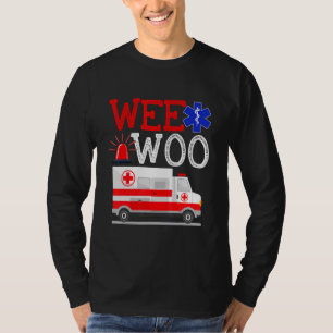 Wee Woo Ambulance AMR EMS EMT Paramedic Emergency T-Shirt