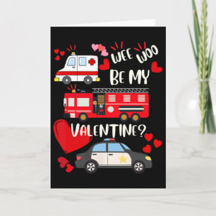 Wee Woo Be My Valentine Firetruck Ambulance Police Card