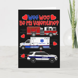 Wee Woo Be My Valentine Firetruck Ambulance Police Card
