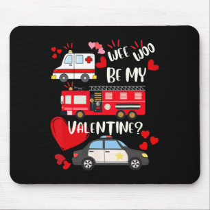 Wee Woo Be My Valentine Firetruck Ambulance Police Mouse Pad
