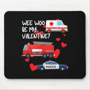 Wee Woo Be My Valentine Firetruck Ambulance Police Mouse Pad
