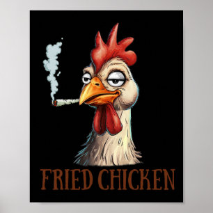 Weed Lover Chicken Smoking Stoned Fried Chicken Poster