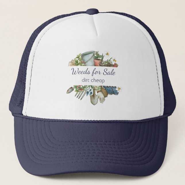 Weeds for Sale Dirt Cheap Fun Gardening  Trucker Hat (Front)