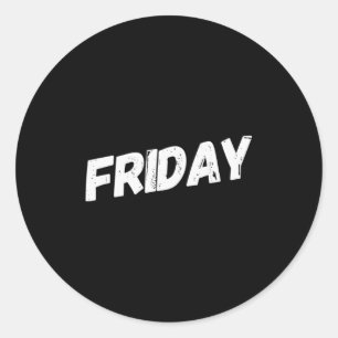 Weekday Friday Days Of The Week Classic Round Sticker