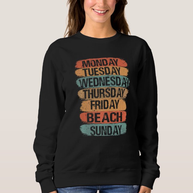 Weekdays Work Monday Wednesday Friday Saturday Bea Sweatshirt (Front)