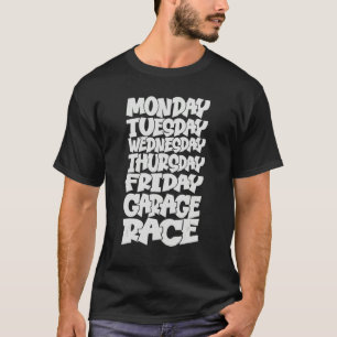 Weekdays Work Monday Wednesday Friday Saturday Rac T-Shirt
