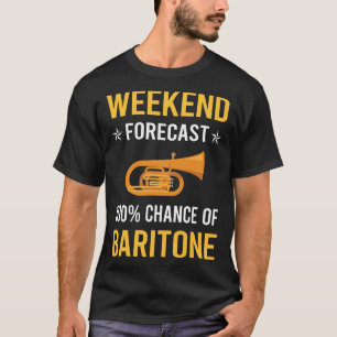 Weekend Baritone T-Shirt