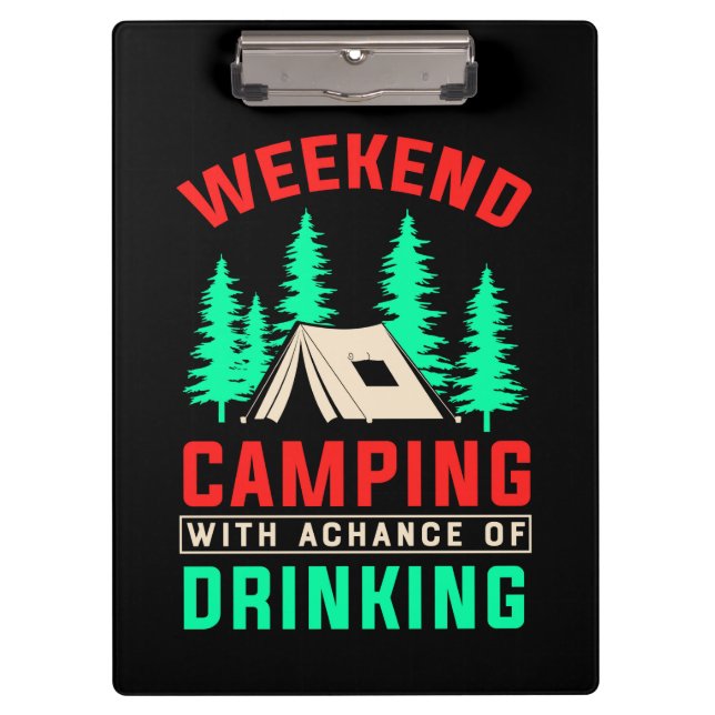 Weekend Camping with A Chance of Drinking-43675 Clipboard (Front)