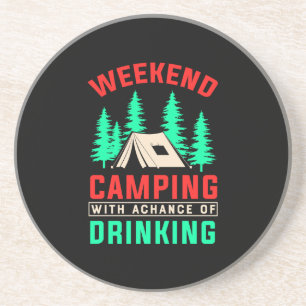 Weekend Camping with A Chance of Drinking-43675 Coaster