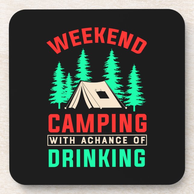 Weekend Camping with A Chance of Drinking-43675 Coaster (Front)