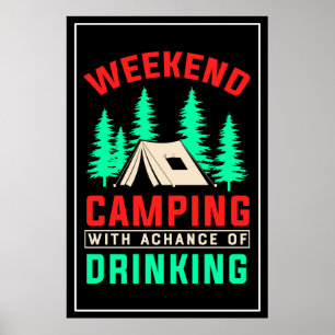 Weekend Camping with A Chance of Drinking-43675 Poster