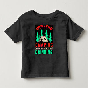 Weekend Camping with A Chance of Drinking-43675 Toddler T-Shirt