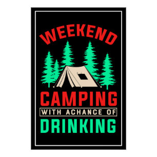 Weekend Camping with A Chance of Drinking Poster