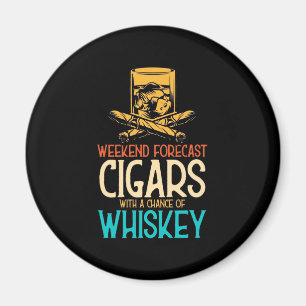 Weekend Cigars With A Chance Of Whiskey Magnet