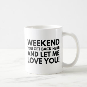 Weekend Coffee Mug
