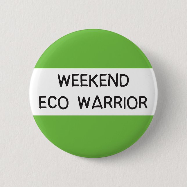 Weekend eco warrior climate change protester badge (Front)