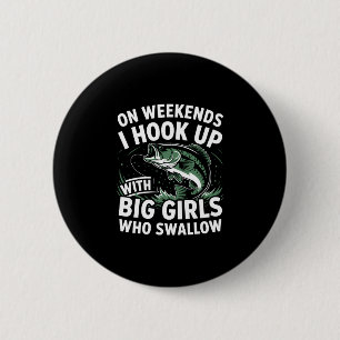 Weekend fishing humour fisherman - hook up with bi 6 cm round badge