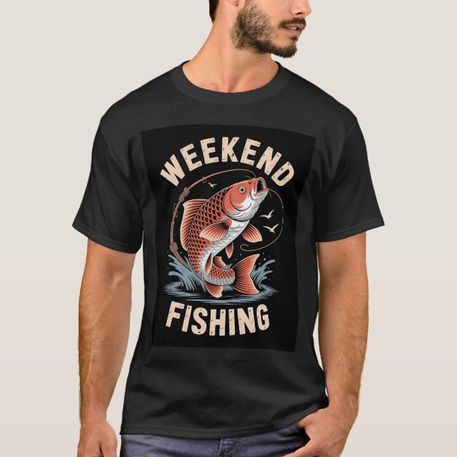 Weekend Fishing T-Shirt (Front)