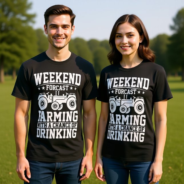 WEEKEND FORCAST FARMING WITH A CHACE OF DRINKING  T-Shirt (Creator Uploaded)