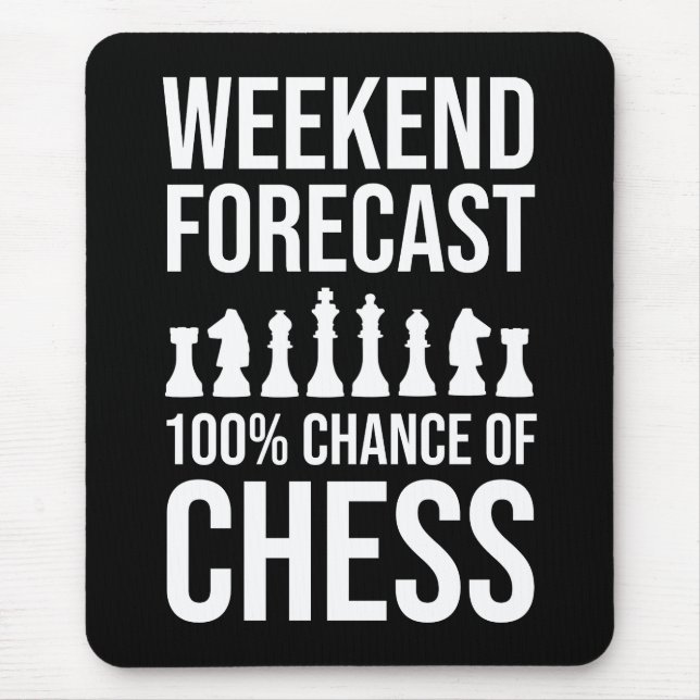 Weekend Forecast - 100% Chance of Chess Mouse Pad (Front)