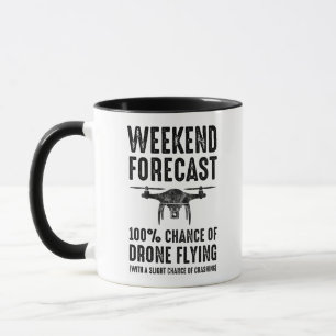 Weekend Forecast - 100% Chance of Drone Flying Mug