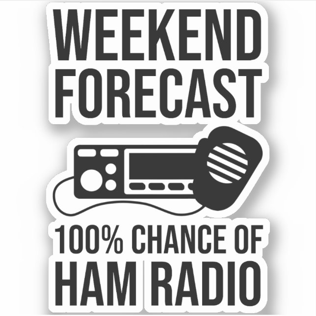 Weekend Forecast - 100% Chance of Ham Radio (Front)