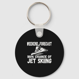 Weekend Forecast 100% Chance Of Jet Skiing Funny J Key Ring