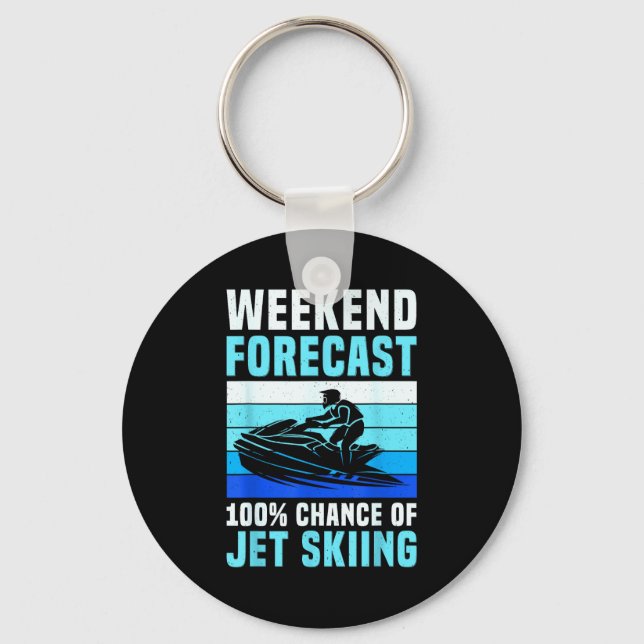 Weekend forecast 100% chance of jet skiing funny key ring (Front)