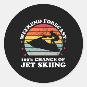 Weekend Forecast 100% Chance Of Jet Skiing Jetski Classic Round Sticker