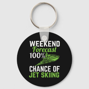 Weekend Forecast 100% Chance Of Jet Skiing  Key Ring