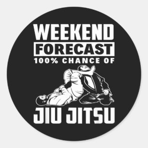 Weekend Forecast 100 Chance Of Jiu Jitsu Classic Round Sticker