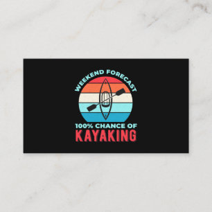 Weekend Forecast 100 Chance Of Kayaking Business Card