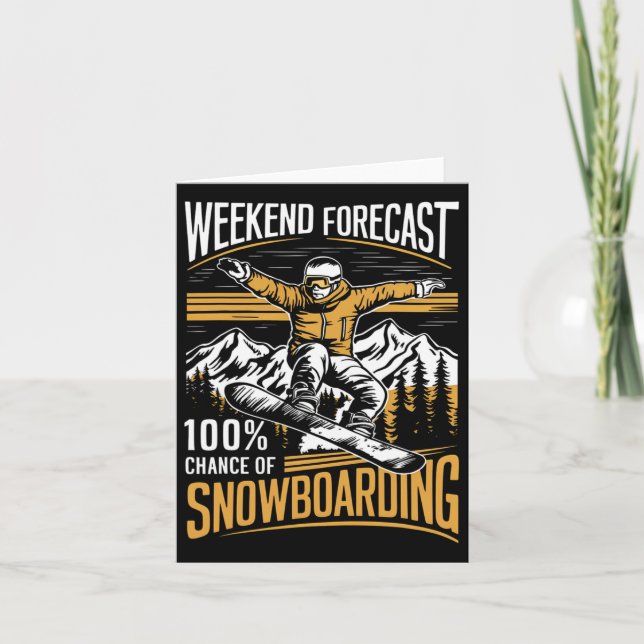 Weekend Forecast 100% Chance Of Snowboarding - Sno Card (Front)