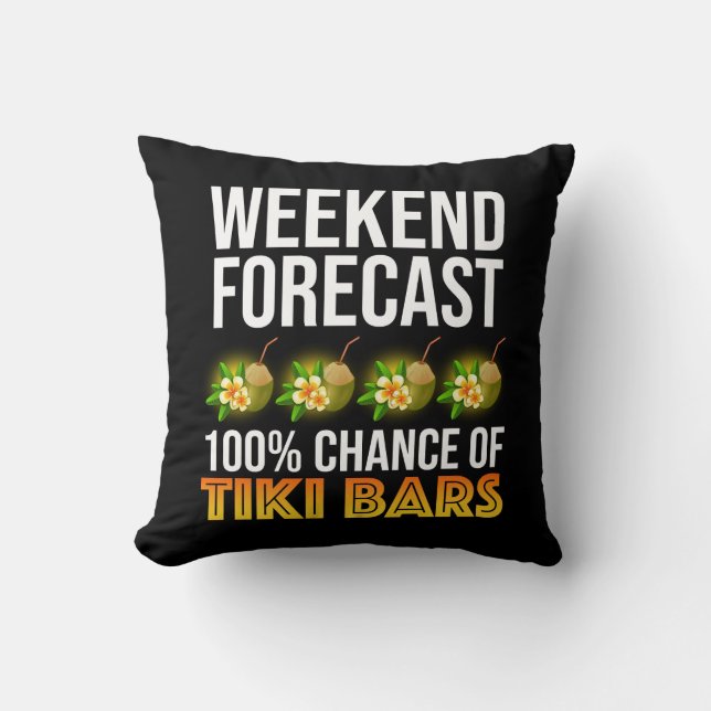 Weekend Forecast - 100% Chance of Tiki Bars Cushion (Front)