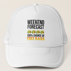 Weekend Forecast - 100% Chance of Tiki Bars Trucker Hat