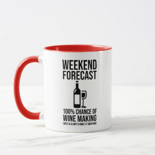 Weekend Forecast - 100% Chance of Wine Making Mug