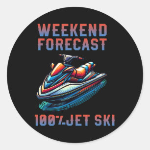 Weekend Forecast 100% Jet Skiing Lover Jetski Classic Round Sticker