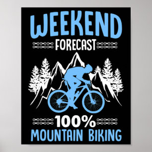 Weekend Forecast 100% Mountain Biking Mtb Poster